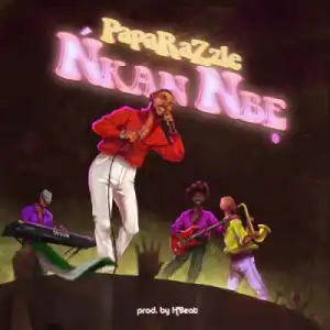 PapaRaZzle - Nkan Nbe